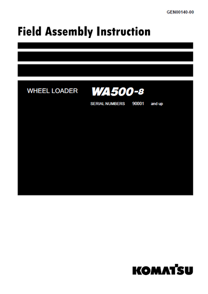 Komatsu WA500-8 Wheel Loader Field Assembly Instructions | GEN00140-00