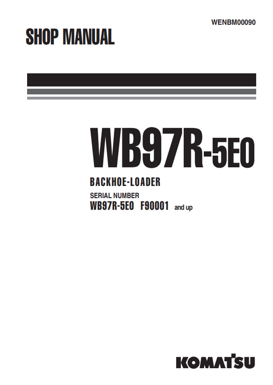 Komatsu WB97R-5E0 Backhoe Loader Shop Manual F90001-UP PDF
