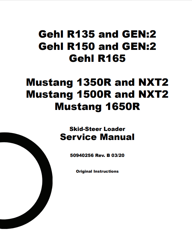 MUSTANG 1350R NXT2, 1500R NXT2, 1650R GHEL R135 GEN:2, GHEL R150 :GEN 2 SKID-STEER LOADER SERVICE MANUAL 50940256B - PDF