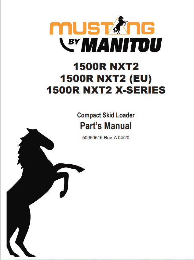 MUSTANG 1500R NXT2, 1500R NXT2 (EU), 1500R NXT2 X-SERIES COMPACT SKID-STEER LOADER PARTS MANUAL 50950516 - PDF