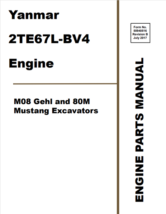 MUSTANG 2TE67L-BV4, M08, 80M ENGINE GEHL EXCAVATOR PARTS MANUAL 50940516 - PDF