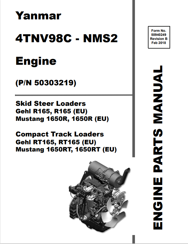 MUSTANG 4TNV98C - NMS2, R165, R165,1650R, 1650R, RT165, RT165, 1650RT, 1650RT ENGINE SKID STEER GEHL COMPACT TRACK LOADER PART MANUAL 50940249- PDF
