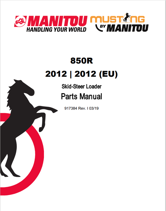MUSTANG 850R, 2012, 2012 (EU) SKID-STEER LOADER PARTS MANUAL 917384 - PDF