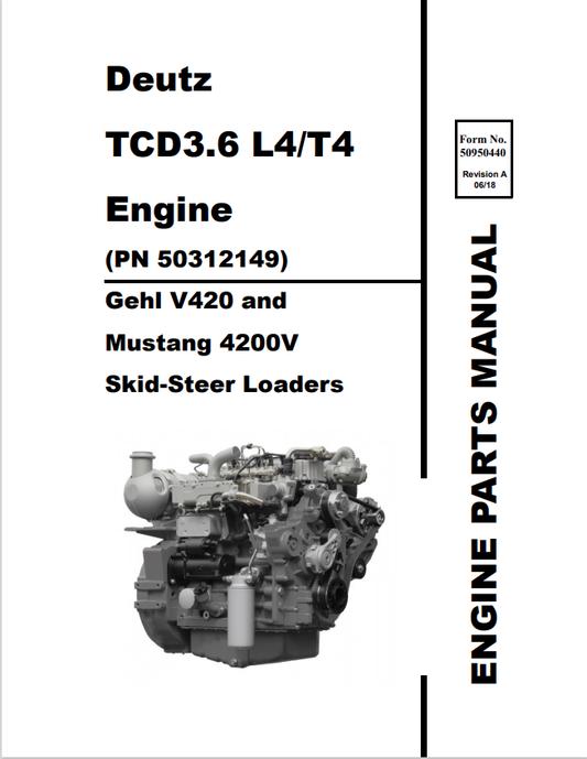 MUSTANG DEUTZ TCD3.6 L4/T4 ENGINE, GEHL V420, 4200V SKID-STEER LOADER PARTS MANUAL 50950440 - PDF