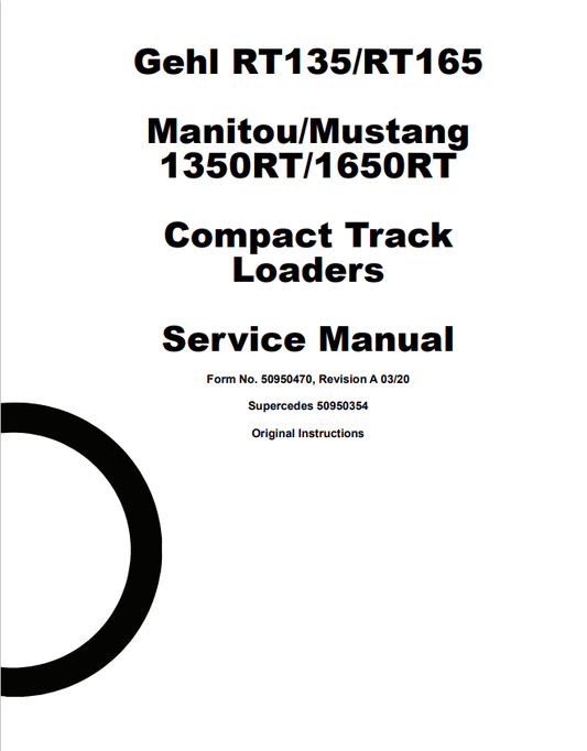 MUSTANG GEHL RT135, RT165 MANITOU 1350RT, 1650RT COMPACT TRACK LOADER SERVICE MANUAL 50950470 - PDF