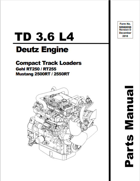 MUSTANG TD 3.6 L4, RT250, RT255, 2500RT, 2550RT DEUTZ ENGINE COMPACT TRACK LOADER GEHL PARTS MANUAL 50960058 - PDF
