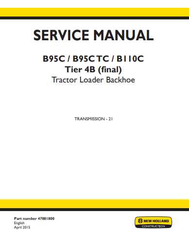 New Holland B95C, B95CTC, B110C Tier 4B Tractor Loader Backhoe Service Manual 47881800 PDF