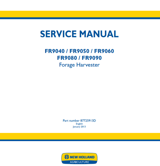 New Holland FR9040, FR9050, FR9060, FR9080, FR9090 Forage Harvester Service Manual 87725913D PDF