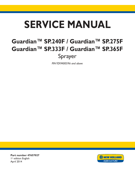 New Holland Guardian SP.240F,SP.275F, SP.333F, SP.365F Service Manual 47657027 PDF