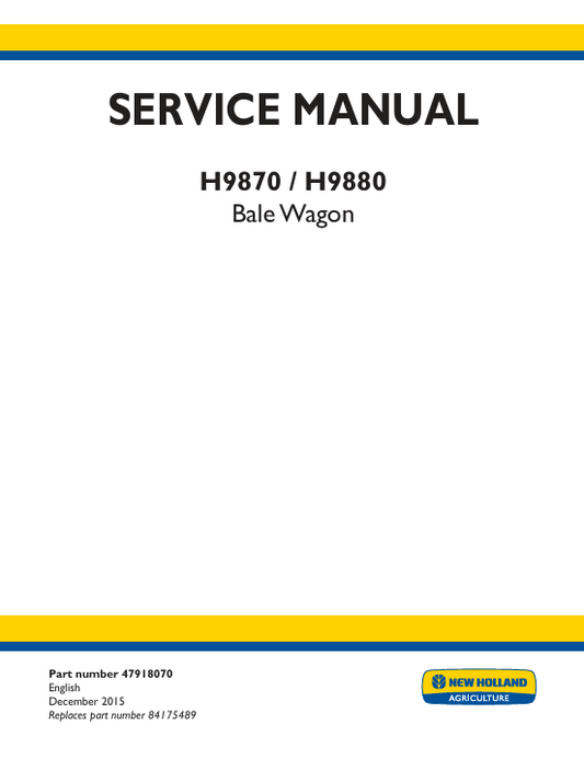 New Holland H9870, H9880 Bale Wagon 47918070 Service Manual PDF