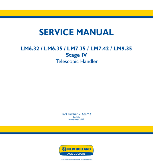 New Holland LM6.32, LM6.35, LM7.35, LM7.42, LM9.35 Stage 4 Telescopic Handler Service Manual 51425742 PDF
