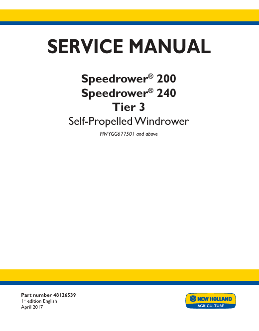 New Holland Speedrower 200, 240 Tire 3 Self Propelled Windrower Service Manual 48126539 PDF