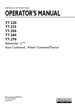New Holland T7.220, T7.235, T7.250, T7.260, T7.270 Sidewinder 11 Auto Command, Power Command Tractor Operator Manual 47457140 PDF
