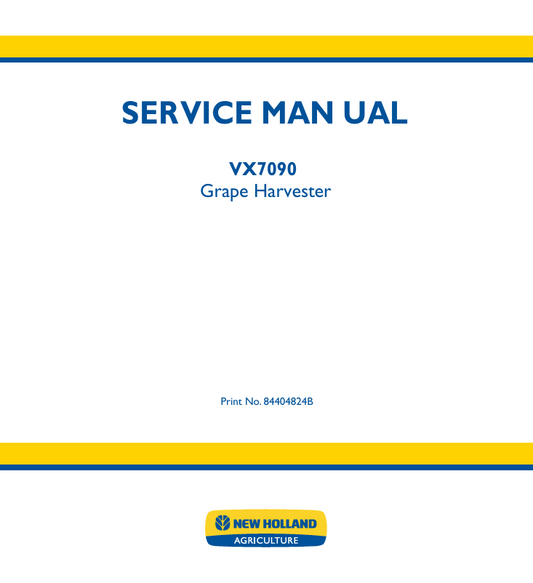 New Holland VX7090 Grape Harvester Service Manual 84404824B PDF