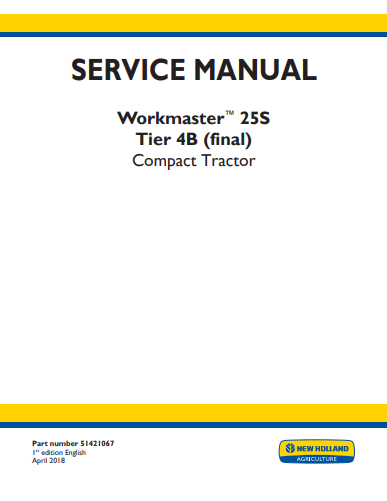 New Holland Workmaster 25S Tire 4B Compact Tractor Service Manual 51421067 PDF