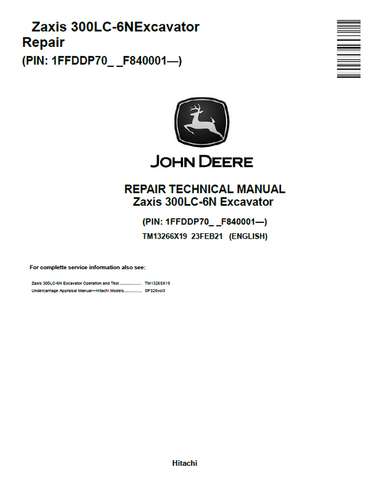 John Deere Hitachi Zaxis 300LC-6N Excavator Repair Technical Manual TM13266X19 PDF