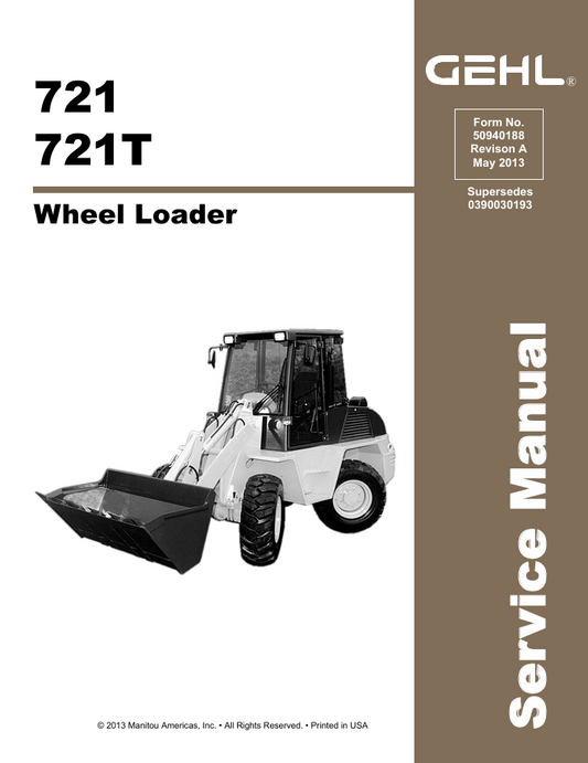 721, 721T Gehl Wheel Steer Loader Service Manual 50940188A PDF