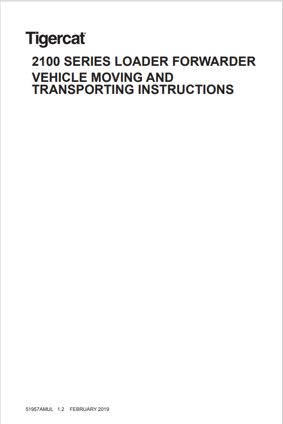 Tigercat 2100 Series Loader Forwarder Vehicle Moving And Transporting Instructions Manual 51957AMUL
