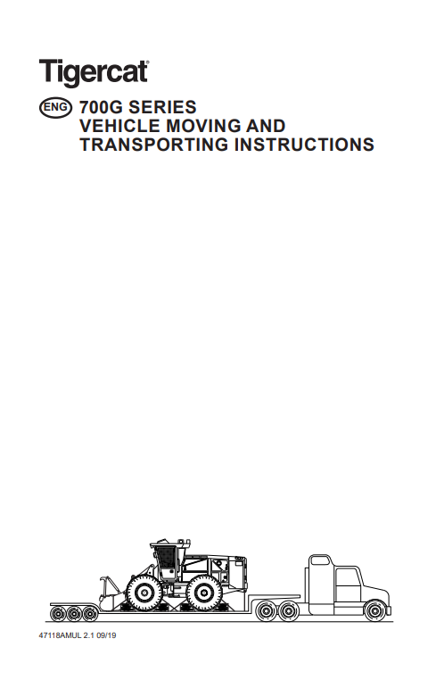 Tigercat 700G Series Vehicle Moving And Transporting Instructions Manual 47118AMUL