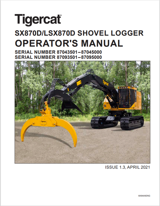 Tigercat SX870D, LSX870D Shovel Logger Operator Manual 64944AENG