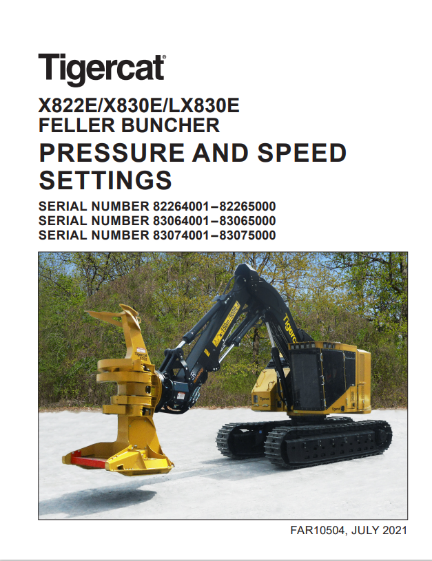 Tigercat X822E, X830E, LX830E Feller Buncher Pressure And Speed Settings Manual FAR10504
